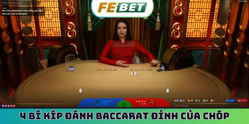 4 bí kíp đánh Baccarat đỉnh của chóp