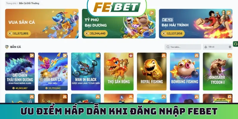 Ưu điểm hấp dẫn khi đăng nhập Febet